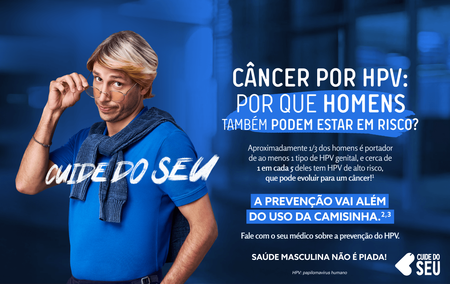 Cuide do seu - Conscientização do HPV em homens, mostrando riscos de câncer, alta prevalência do vírus e importância da prevenção médica.
